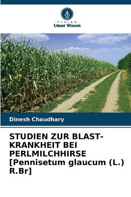 STUDIEN ZUR BLAST-KRANKHEIT BEI PERLMILCHHIRSE [Pennisetum glaucum (L.) R.Br]