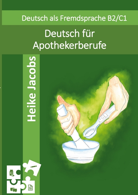 Deutsch f&uuml;r Apothekerberufe - Heike Jacobs