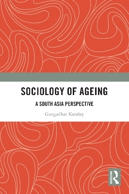 Sociology of Ageing - Gangadhar Karalay