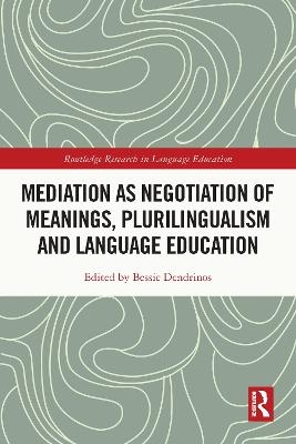 Mediation as Negotiation of Meanings, Plurilingualism and Language Education