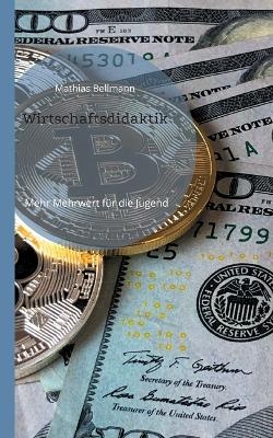 Wirtschaftsdidaktik - Mathias Bellmann