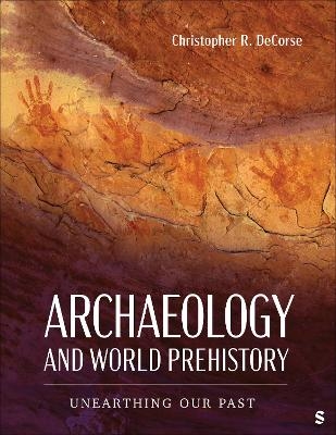 Archaeology and World Prehistory - Christopher Raymond DeCorse