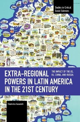 Extra-regional Powers in Latin America in the 21st Century - Ekaterina Kosevich
