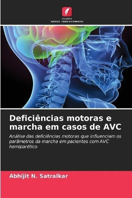 Defici&ecirc;ncias motoras e marcha em casos de AVC - Abhijit N Satralkar