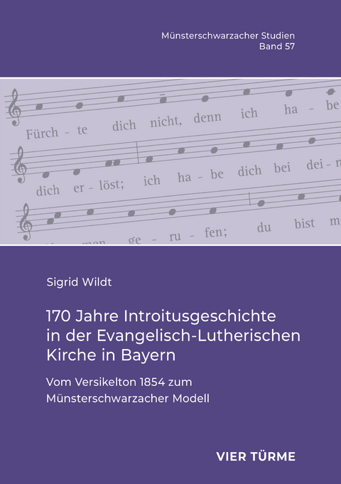 170 Jahre Introitusgeschichte in der Evangelisch- Lutherischen Kirche in Bayern - Sigrid Wildt