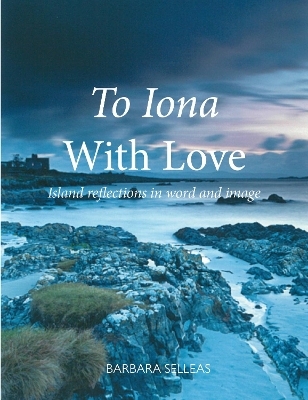 Iona with Love - Barbara Sellars