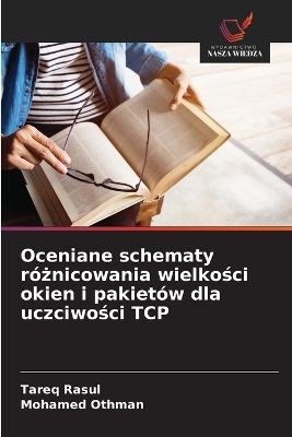 Oceniane schematy różnicowania wielkości okien i pakietów dla uczciwości TCP