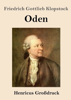 Oden (Gro&szlig;druck) - Friedrich Gottlieb Klopstock