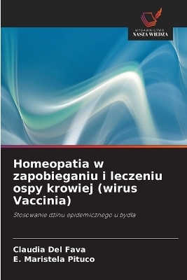 Homeopatia w zapobieganiu i leczeniu ospy krowiej (wirus Vaccinia) - Claudia Del Fava, E Maristela Pituco