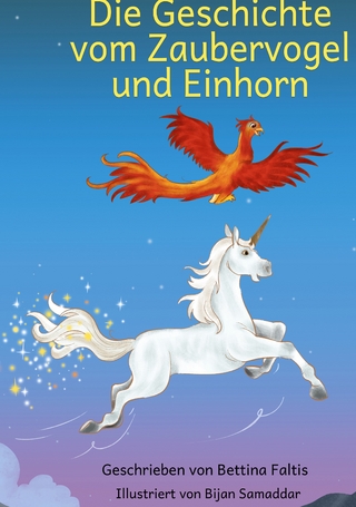 Die Geschichte vom Zaubervogel und Einhorn