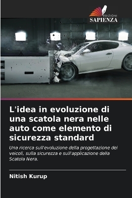 L'idea in evoluzione di una scatola nera nelle auto come elemento di sicurezza standard - Nitish Kurup
