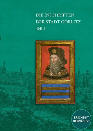 Die Inschriften der Stadt Görlitz