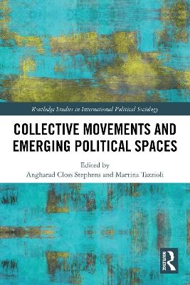 Collective Movements and Emerging Political Spaces - 