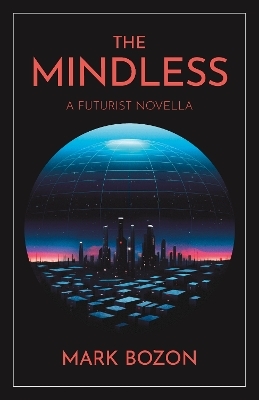 Mindless, The - Mark Bozon