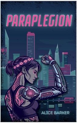 Paraplegion - Alice Barker