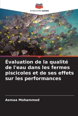 &Eacute;valuation de la qualit&eacute; de l'eau dans les fermes piscicoles et de ses effets sur les performances - Asmaa Mohammed