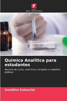 Qu&iacute;mica Anal&iacute;tica para estudantes - Azeddine Kabouche