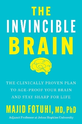 The Invincible Brain - Majid Fotuhi