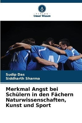 Merkmal Angst bei Schülern in den Fächern Naturwissenschaften, Kunst und Sport