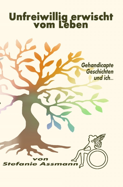 Unfreiwillig erwischt vom Leben - Stefanie Assmann