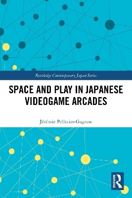Space and Play in Japanese Videogame Arcades