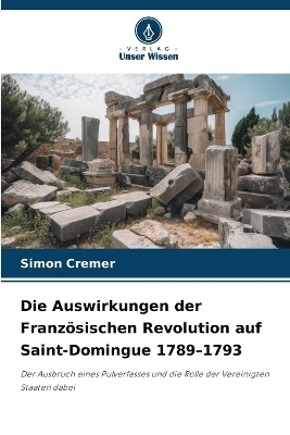 Die Auswirkungen der Französischen Revolution auf Saint-Domingue 1789-1793
