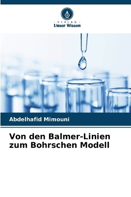 Von den Balmer-Linien zum Bohrschen Modell