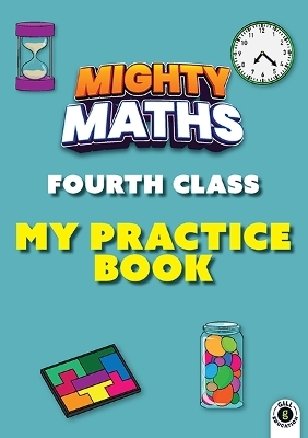 Mighty Maths 4th Class My Practice Book - Eoghan Burke