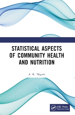 Statistical Aspects of Community Health and Nutrition - A. K. Nigam