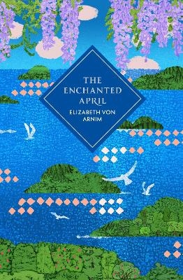 The Enchanted April - Elizabeth Von Arnim