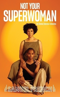 Not Your Superwoman - Emma Dennis-Edwards