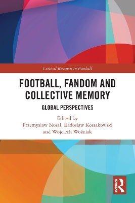 Football, Fandom and Collective Memory - 