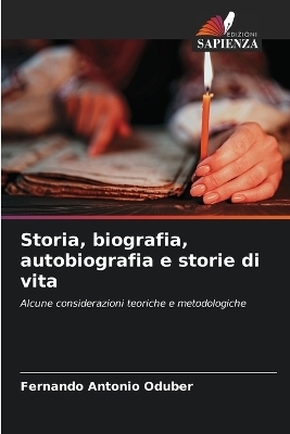 Storia, biografia, autobiografia e storie di vita