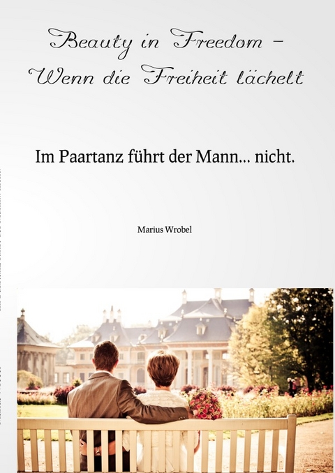 Im Paartanz f&uuml;hrt der Mann... nicht. - Marius Wrobel