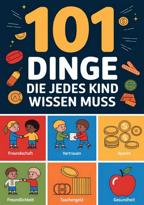 101 Dinge die jedes Kind wissen muss - Madlen Fischer