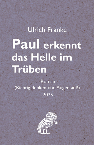 Paul erkennt das Helle im Trüben