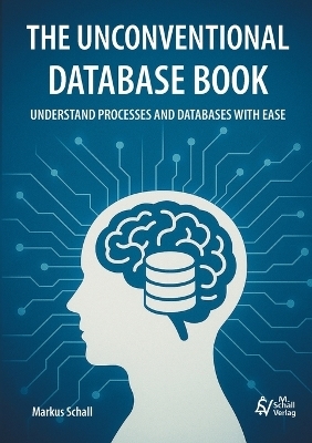 The Unconventional Database Book - Markus Schall