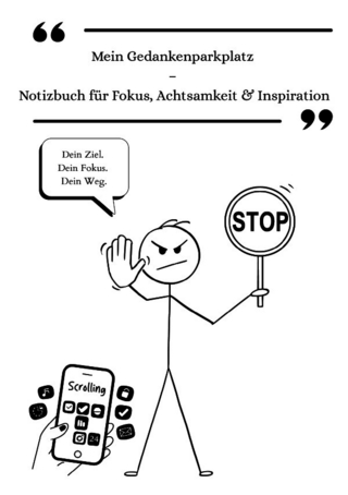 Mein Gedankenparkplatz – Notizbuch für Fokus, Achtsamkeit & Inspiration