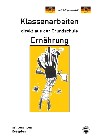Ernährung mit gesunden Rezepten, Klassenarbeiten direkt aus der Grundschule mit Lösungen