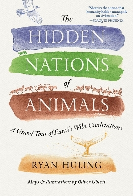 The Hidden Nations of Animals - Ryan Huling