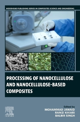 Processing of Nanocellulose and Nanocellulose-Based Composites - 