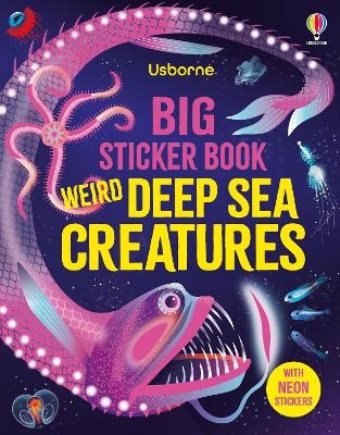 Big Sticker Book Weird Deep Sea Creatures - Alice James