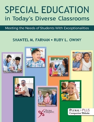 Special Education in Today's Diverse Classrooms - Shantel Farnan, Ruby L. Owiny