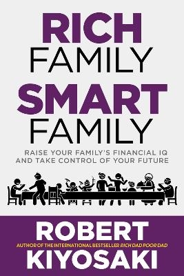 Rich Family Smart Family - Robert Kiyosaki
