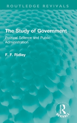 The Study of Government - F. F. Ridley