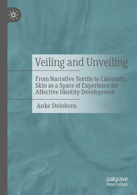Veiling and Unveiling - Anke Steinborn