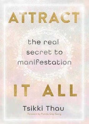 Attract It All - Tsikki Thau