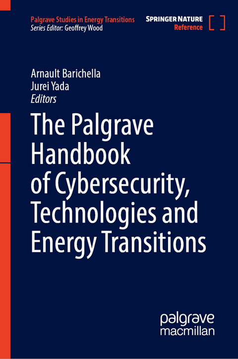 The Palgrave Handbook of Cybersecurity, Technologies and Energy Transitions - 