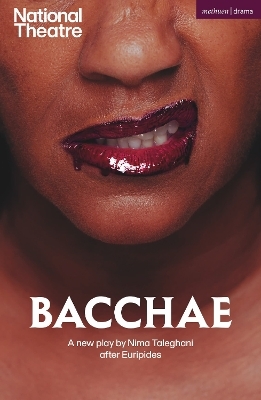 Bacchae - Nima Taleghani,  Euripides