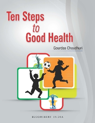 Ten Steps to Good Health - Gourdas Choudhuri